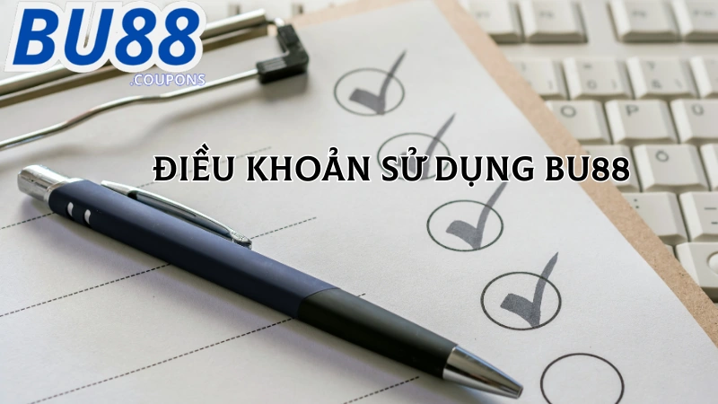 Điều khoản sử dụng Bu88